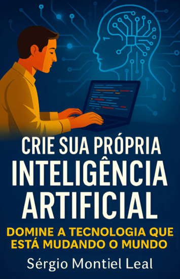 CRIE SUA PRÓPRIA INTELIGÊNCIA ARTIFICIAL